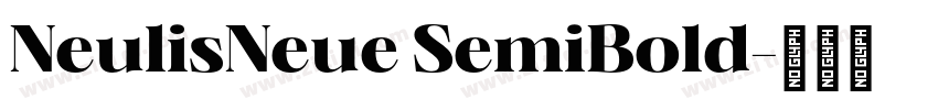 NeulisNeue SemiBold字体转换 NeulisNeue SemiBold字体转换